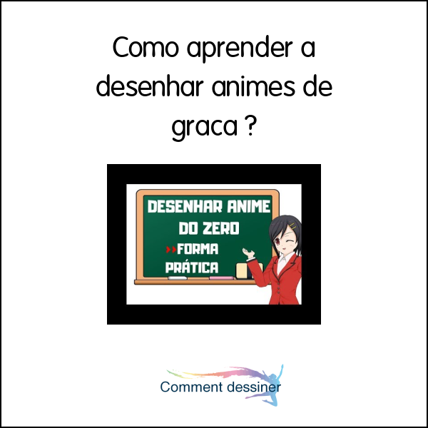 Como aprender a desenhar animes de graça